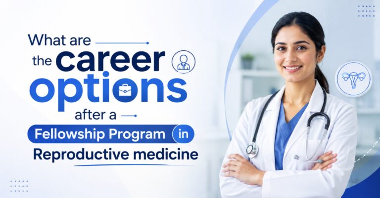 What are the career options after a Fellowship Program in Reproductive medicine